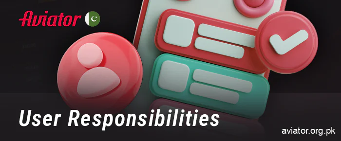 Responsibilities of users in Aviator Pakistan